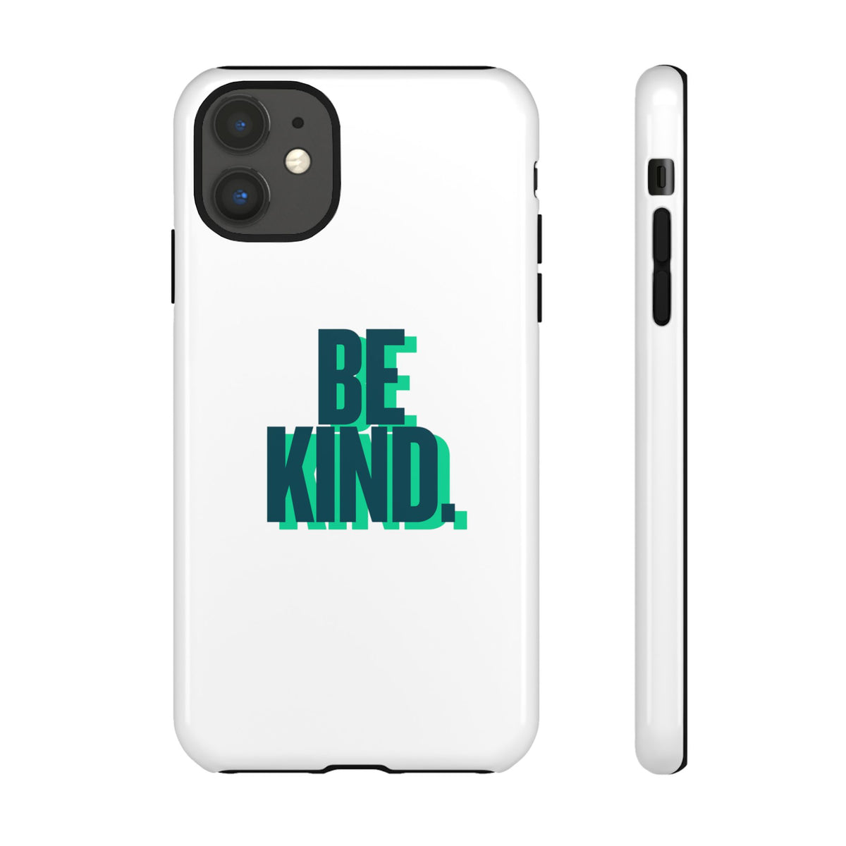 Be Kind Phone Case — Tough Protective iPhone Cover with Positive Message