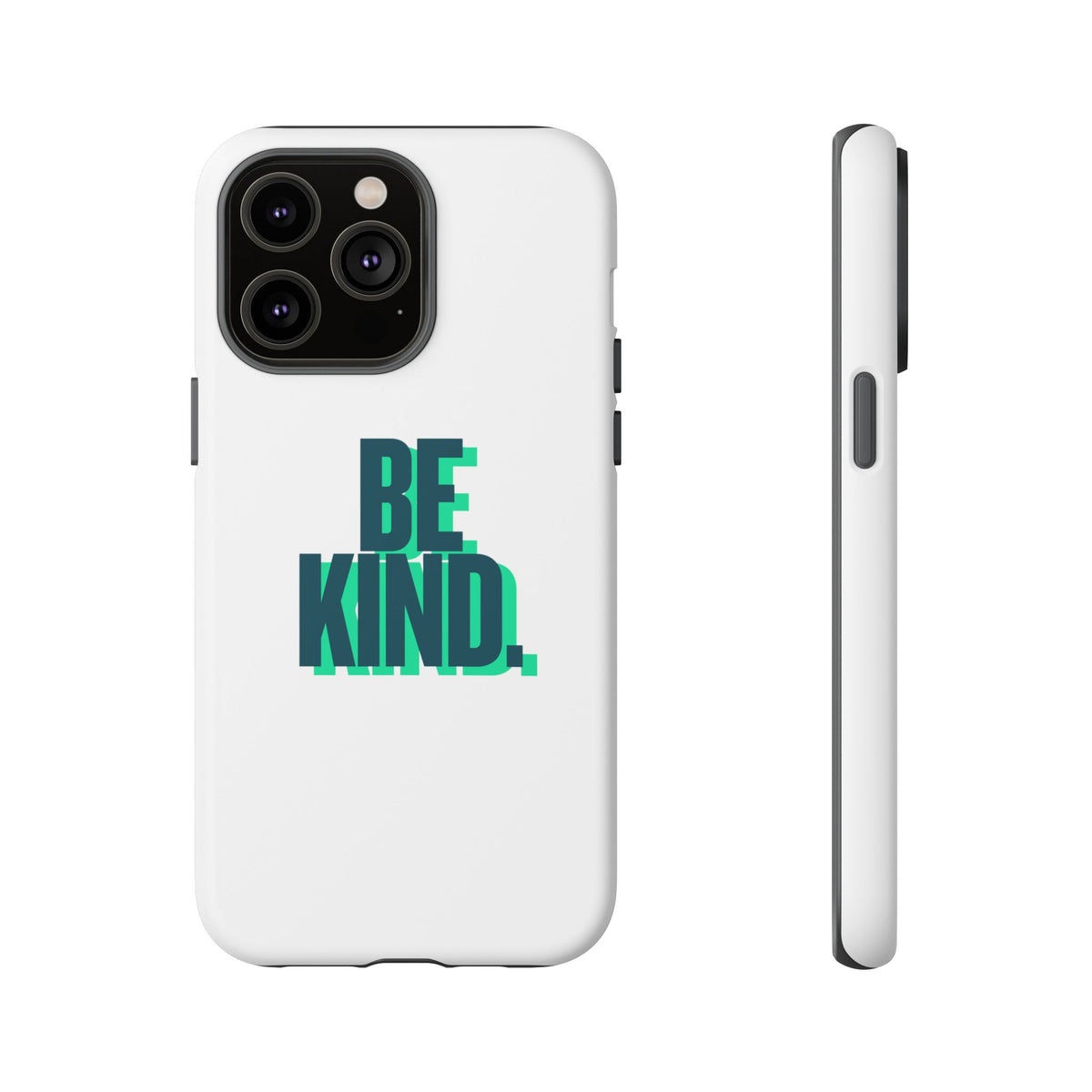 Be Kind Phone Case — Tough Protective iPhone Cover with Positive Message