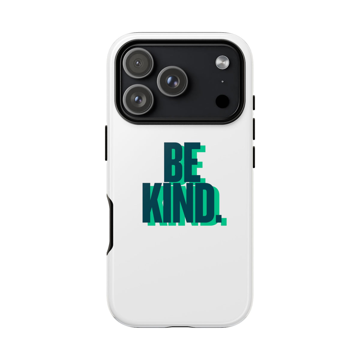 Be Kind Phone Case — Tough Protective iPhone Cover with Positive Message
