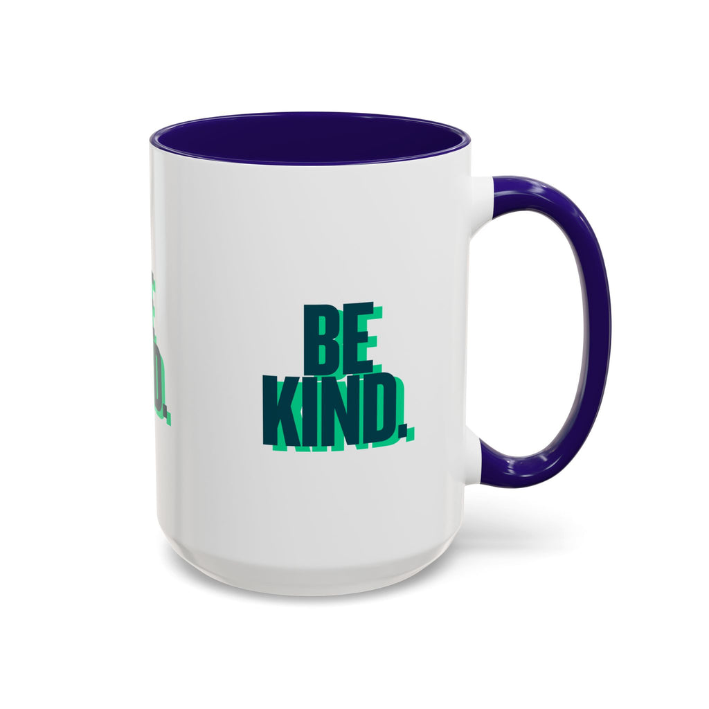 Be Kind Coffee Mug — 11oz/15oz Inspirational Ceramic Mug