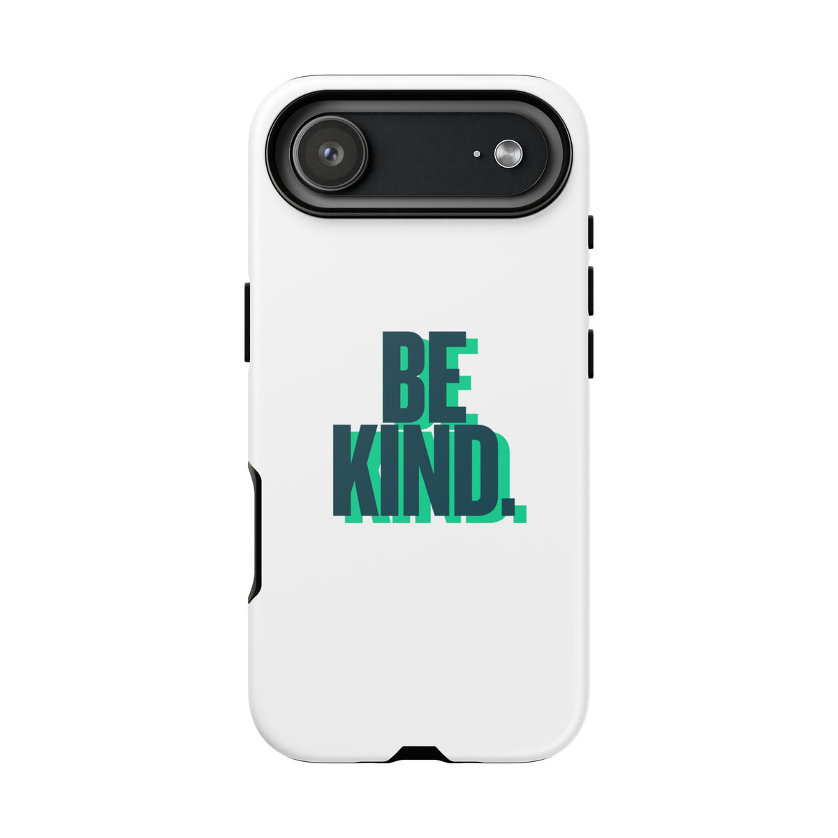 Be Kind Phone Case — Tough Protective iPhone Cover with Positive Message