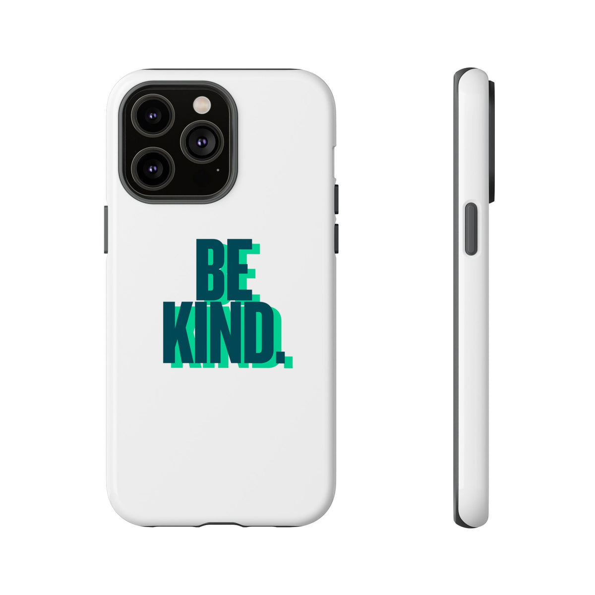 Be Kind Phone Case — Tough Protective iPhone Cover with Positive Message