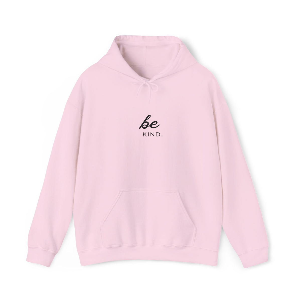 Be Kind Hoodie — Minimal Inspirational Embroidered Sweatshirt