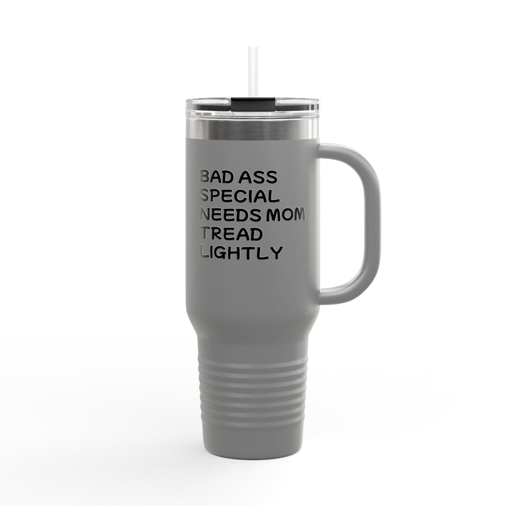 40oz Insulated Travel Mug — "Bad Ass Special Needs Mom" Tumbler