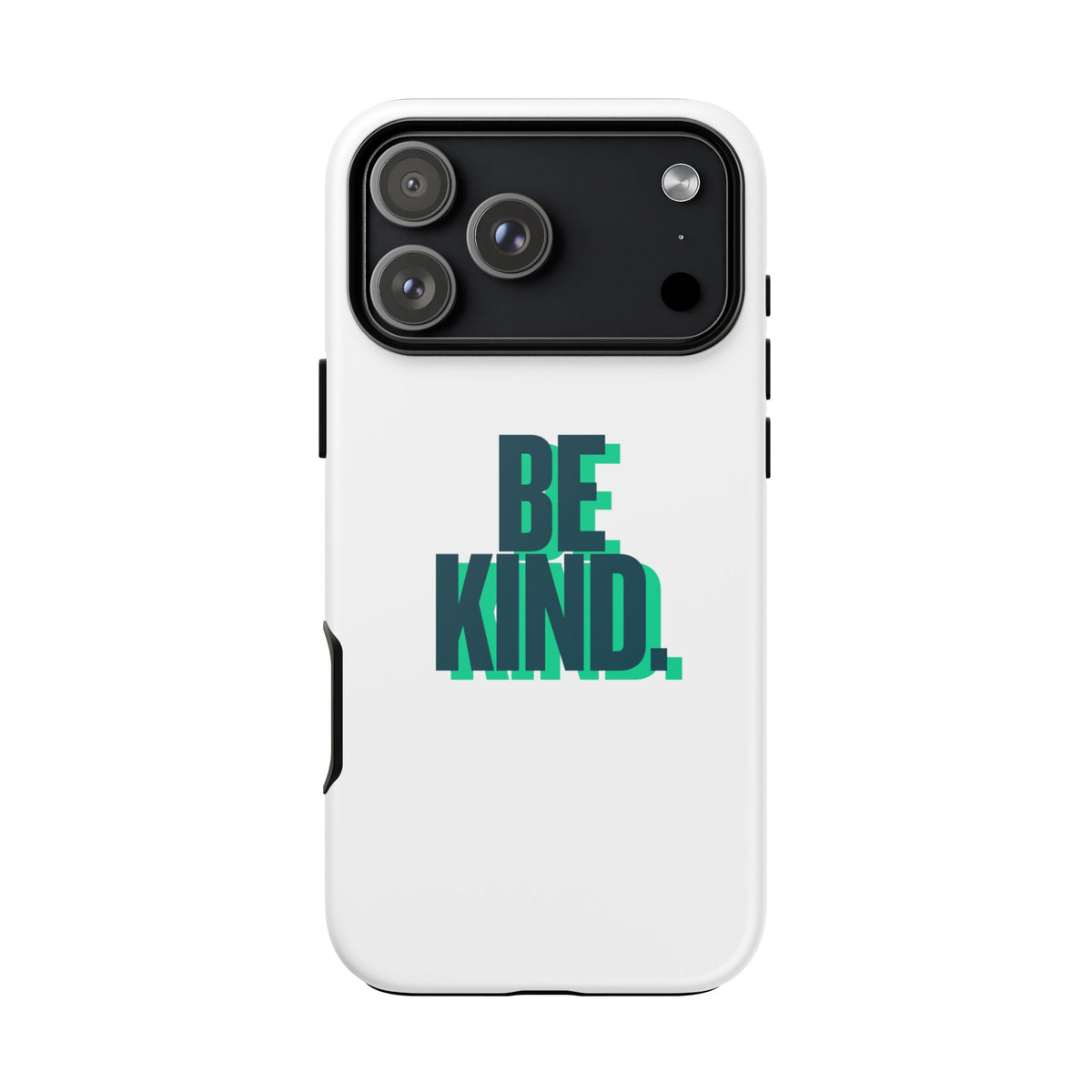 Be Kind Phone Case — Tough Protective iPhone Cover with Positive Message