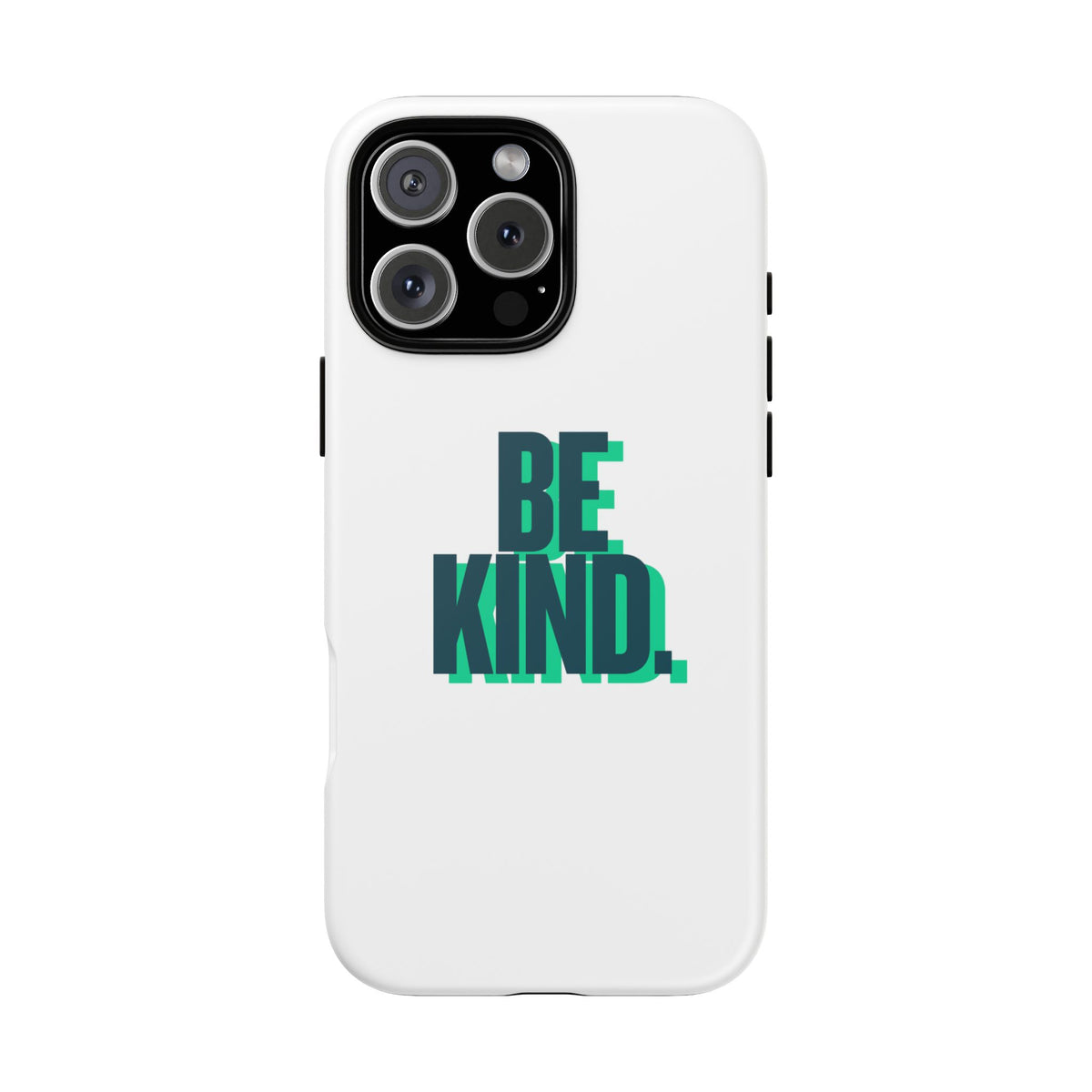 Be Kind Phone Case — Tough Protective iPhone Cover with Positive Message