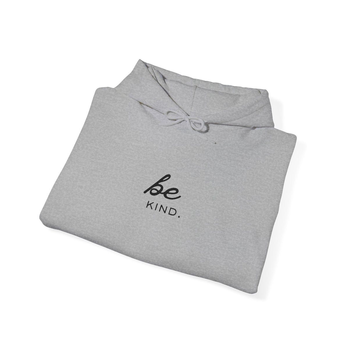 Be Kind Hoodie — Minimal Inspirational Embroidered Sweatshirt
