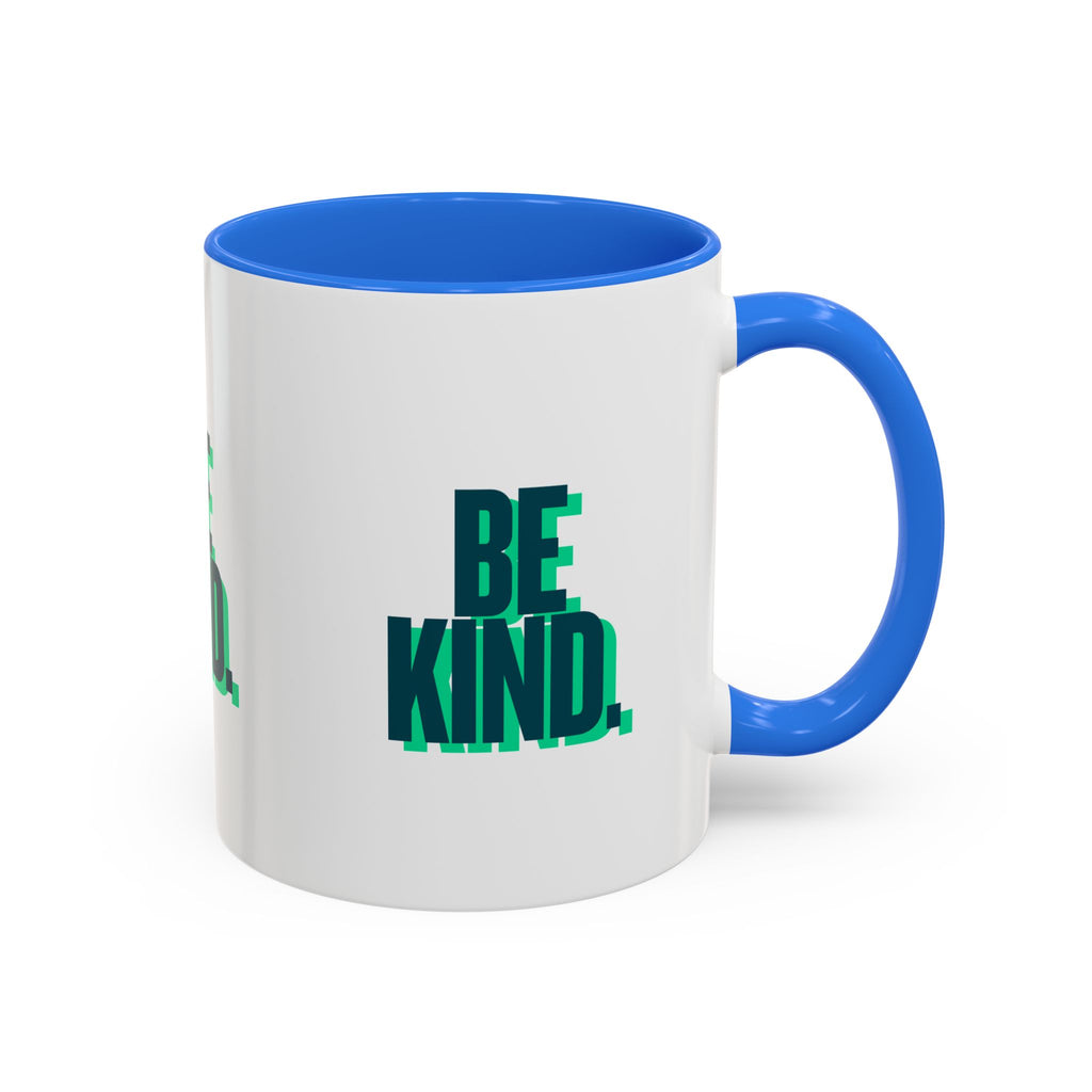 Be Kind Coffee Mug — 11oz/15oz Inspirational Ceramic Mug