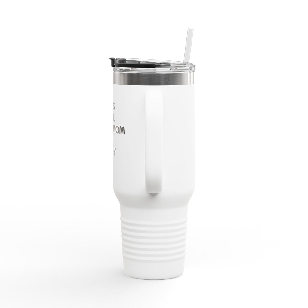 40oz Insulated Travel Mug — "Bad Ass Special Needs Mom" Tumbler