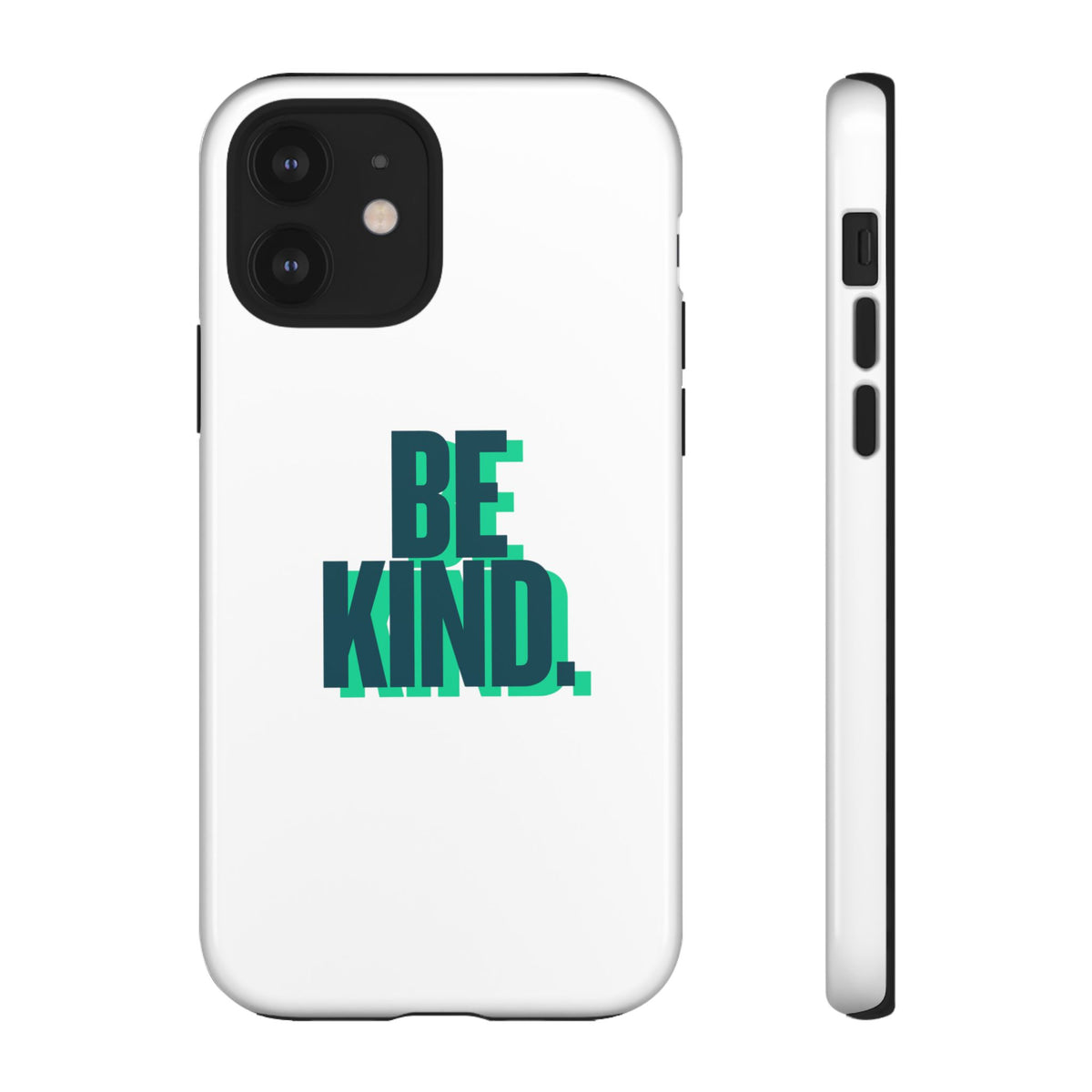 Be Kind Phone Case — Tough Protective iPhone Cover with Positive Message