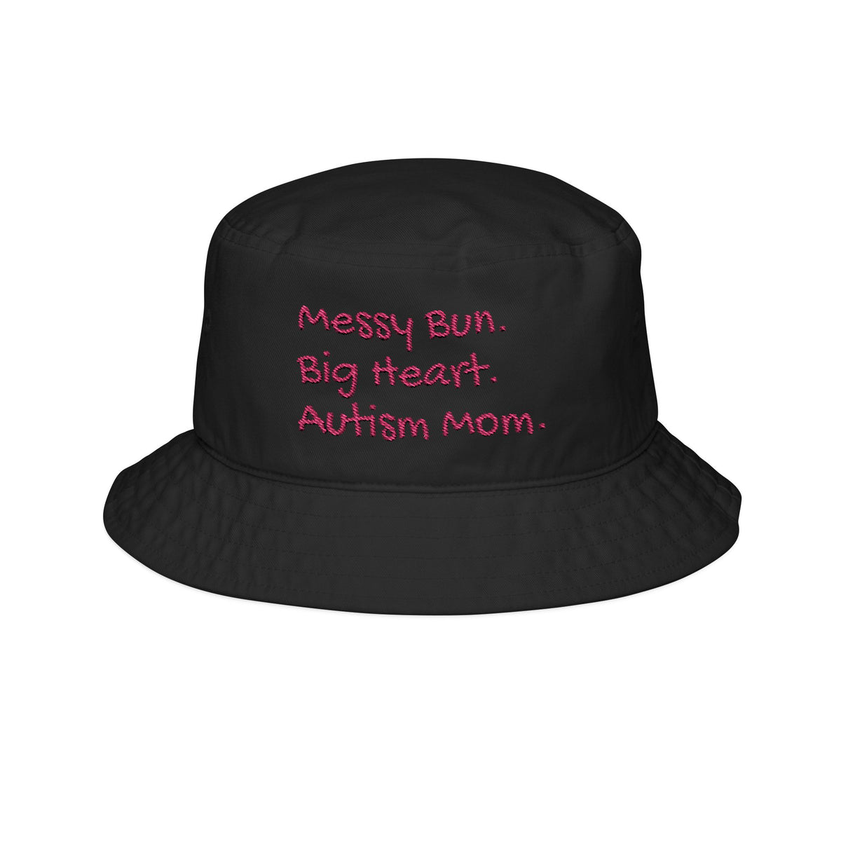 Autism Mom Embroidered Bucket Hat — "Messy Bun. Big Heart. Autism Mom."