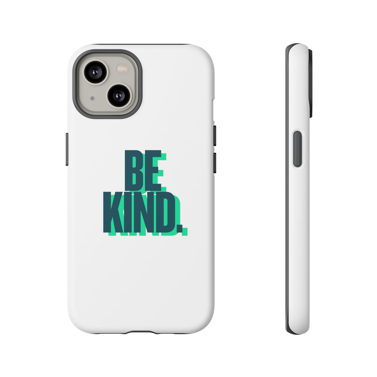 Be Kind Phone Case — Tough Protective iPhone Cover with Positive Message