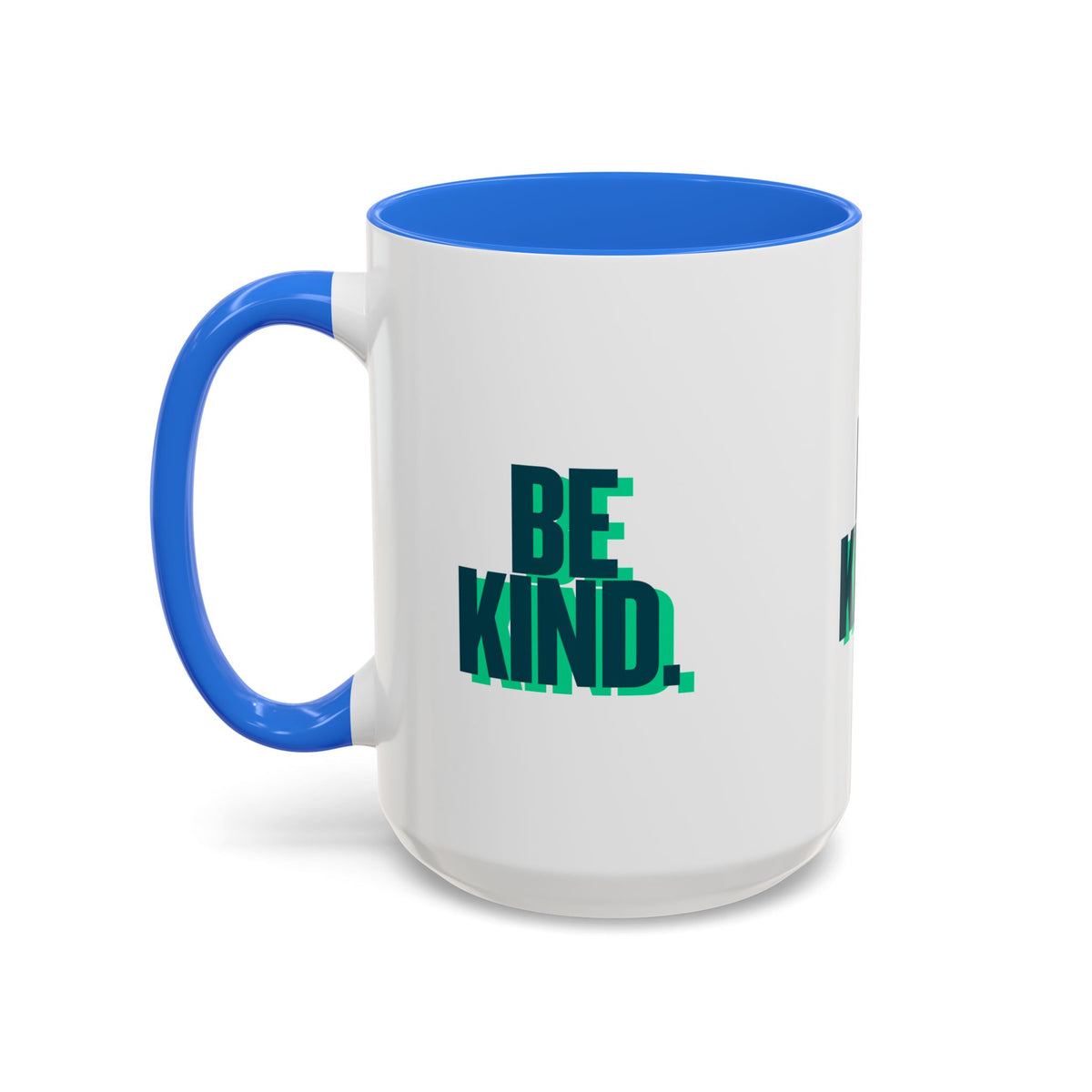 Be Kind Coffee Mug — 11oz/15oz Inspirational Ceramic Mug