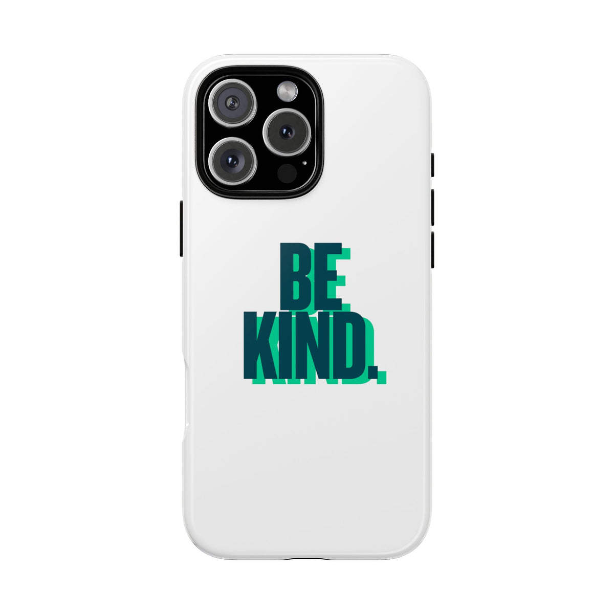 Be Kind Phone Case — Tough Protective iPhone Cover with Positive Message