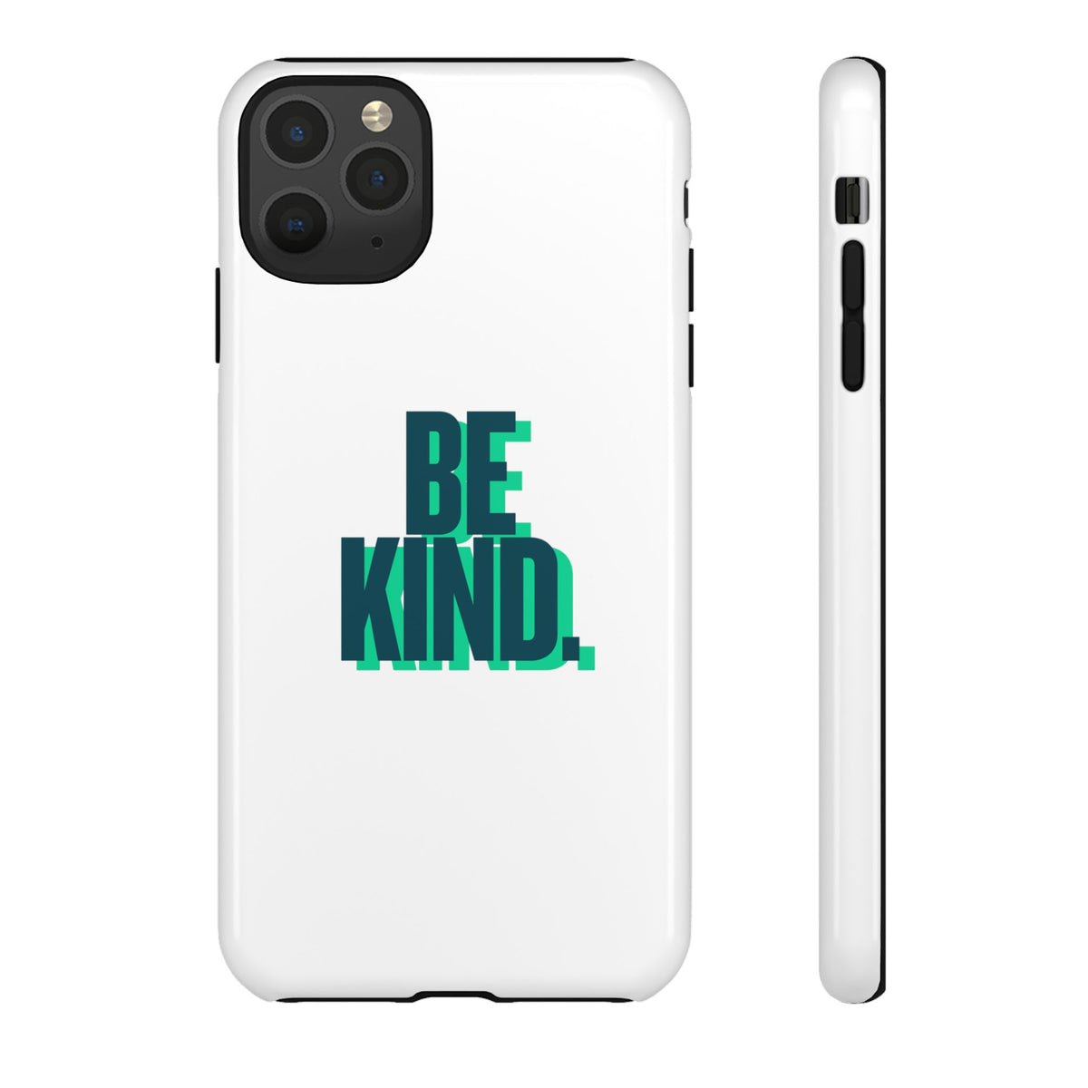 Be Kind Phone Case — Tough Protective iPhone Cover with Positive Message