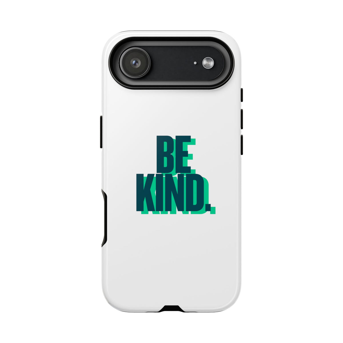 Be Kind Phone Case — Tough Protective iPhone Cover with Positive Message