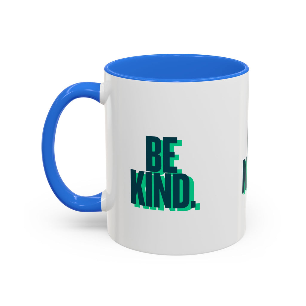 Be Kind Coffee Mug — 11oz/15oz Inspirational Ceramic Mug