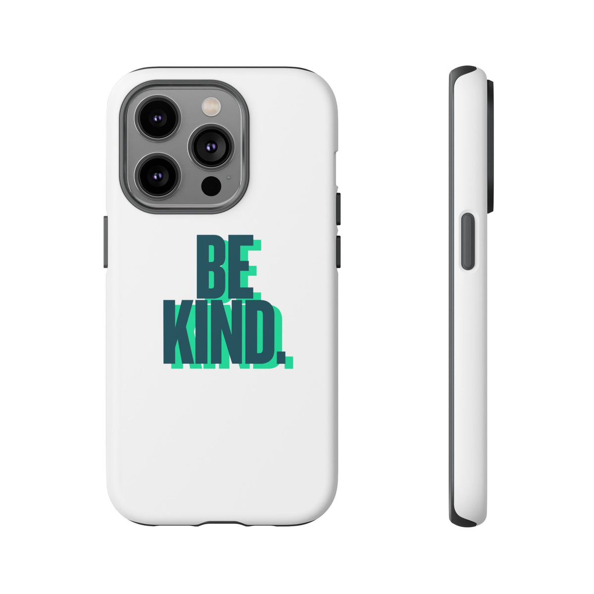Be Kind Phone Case — Tough Protective iPhone Cover with Positive Message
