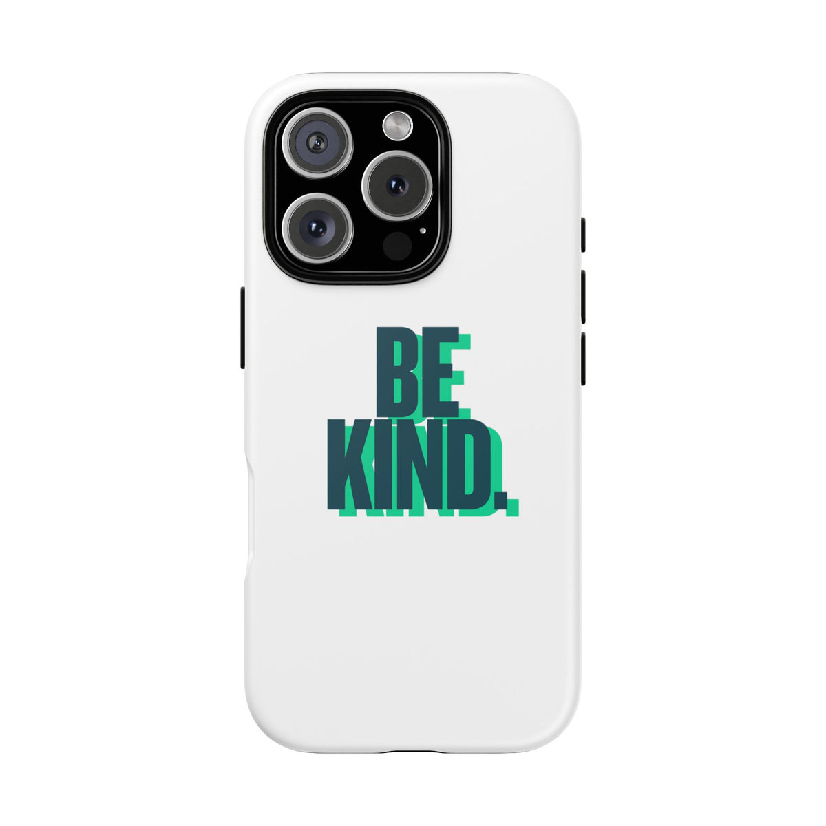 Be Kind Phone Case — Tough Protective iPhone Cover with Positive Message