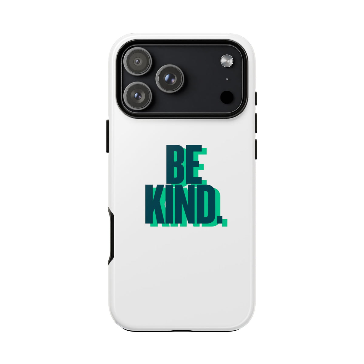 Be Kind Phone Case — Tough Protective iPhone Cover with Positive Message