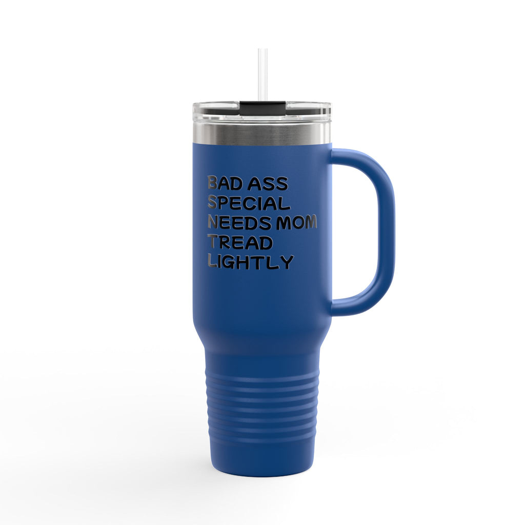 40oz Insulated Travel Mug — "Bad Ass Special Needs Mom" Tumbler