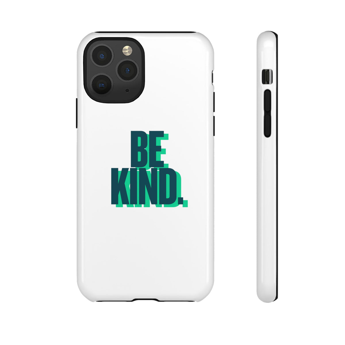 Be Kind Phone Case — Tough Protective iPhone Cover with Positive Message