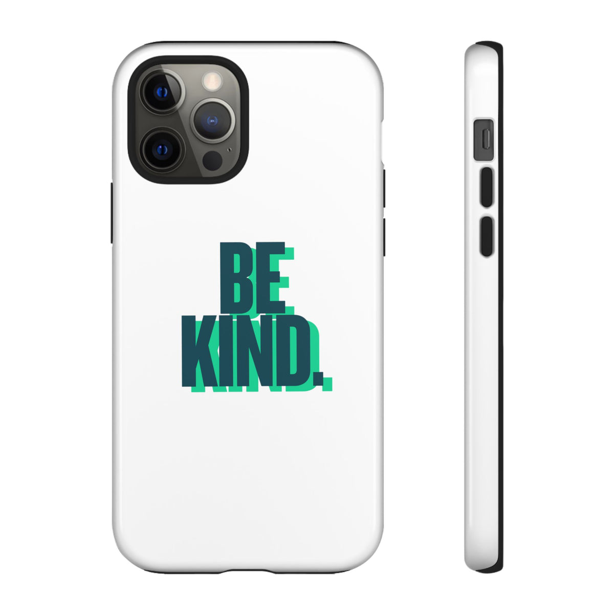 Be Kind Phone Case — Tough Protective iPhone Cover with Positive Message
