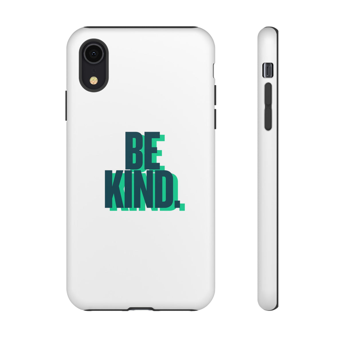 Be Kind Phone Case — Tough Protective iPhone Cover with Positive Message