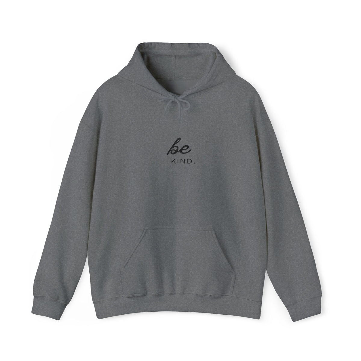 Be Kind Hoodie — Minimal Inspirational Embroidered Sweatshirt