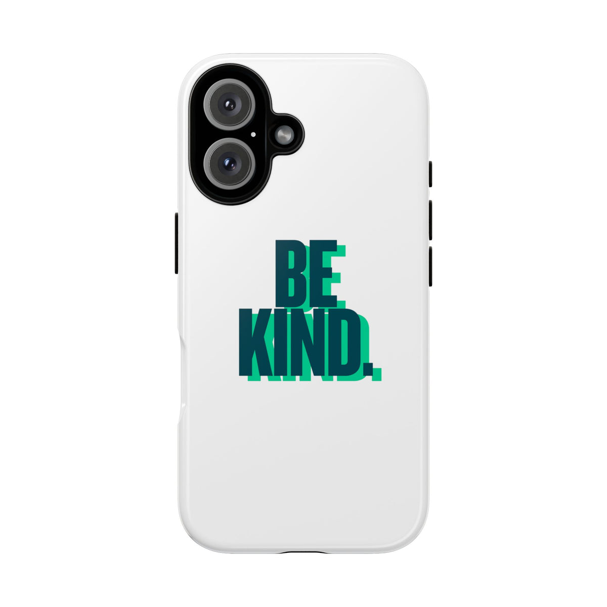 Be Kind Phone Case — Tough Protective iPhone Cover with Positive Message