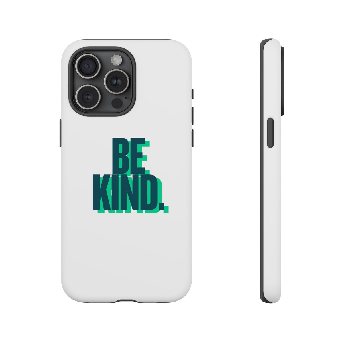 Be Kind Phone Case — Tough Protective iPhone Cover with Positive Message